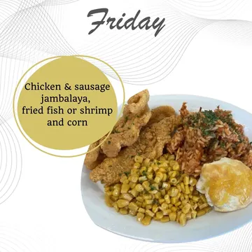 Plate of chicken and sausage jambalaya, fried fish or shrimp, corn, and a biscuit. Text reads "Friday.